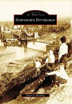 downtown pittsburgh 1st edition stuart p boehmig 0738550426, 978-0738550428