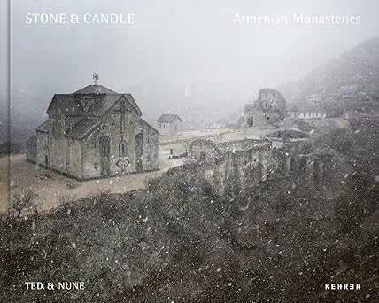 stone and candle armenian monasteries 1st edition nune ted ,ara zaryan ,benjamin wolbergs 3969001099,