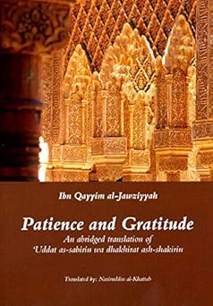 patience and gratitude 1st edition ibn qayyim al jawziyyah ,nasiruddin al khattab 1897940610, 978-1897940617