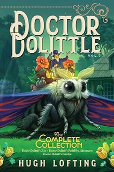 doctor dolittle the complete collection vol 3 doctor dolittles zoo doctor dolittles puddleby adventures