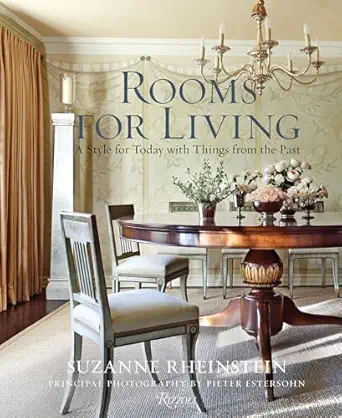rooms for living a style for today with things from the past 1st edition suzanne rheinstein ,pieter estersohn