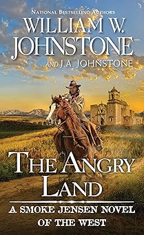 the angry land 1st edition william w johnstone ,j a johnstone 0786050691, 978-0786050697