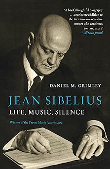 jean sibelius life music silence 1st edition daniel m grimley 1836390386, 978-1836390381