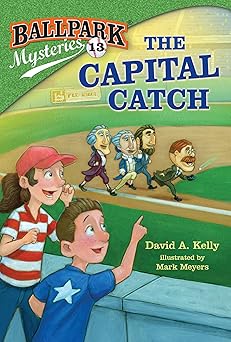 ballpark mysteries #13 the capital catch 1st edition david a kelly ,mark meyers 0399551891, 978-0399551895