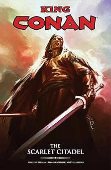 king conan the scarlet citadel 1st edition timothy truman ,tomas giorello ,jose villarubia ,darick robertson