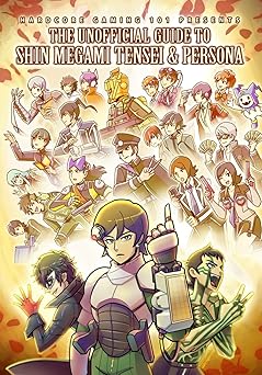 hardcore gaming 101 presents the unofficial guide to shin megami tensei and persona 1st edition kurt kalata