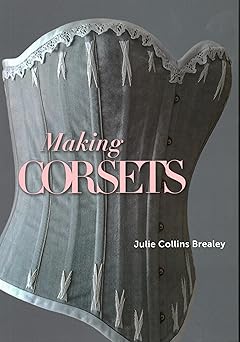 making corsets 1st edition julie collins brealey 178500820x, 978-1785008207