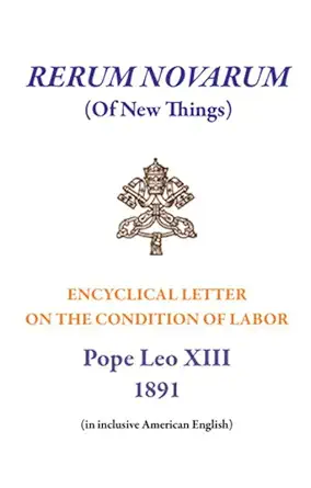 rerum novarum encyclical letter on the condition of labor 1st edition pope leo xiii 0879469625, 978-0879469627