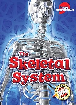 the skeletal system 1st edition rebecca pettiford 1618917560, 978-1618917560