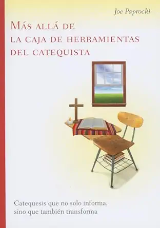 ma s alla de la caja de herramientas del catequista / beyond the catechists toolbox catequesis que no solo