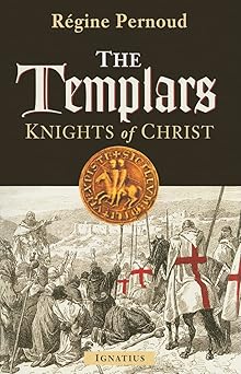 templars knights of christ 1st edition henry taylor ,regine pernoud ,piers paul read 1586173022,
