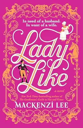 lady like a novel 1st edition mackenzi lee 0593730607, 978-0593730607