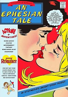 xenophon of ephesus an ephesian tale an intermediate ancient greek reader 1st edition c t hadavas 1514295555,