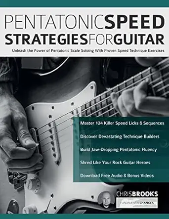 pentatonic speed strategies for guitar unleash the power of pentatonic scale soloing with proven speed
