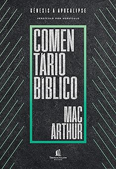 comentario biblico macarthur genesis a apocalipse 1st edition macarthur 8578602455, 978-8578602451