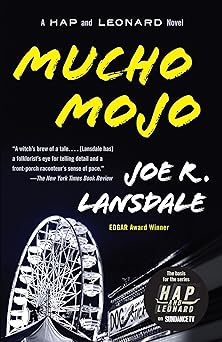 mucho mojo a hap and leonard novel 1st edition joe r lansdale 0307455394, 978-0307455390