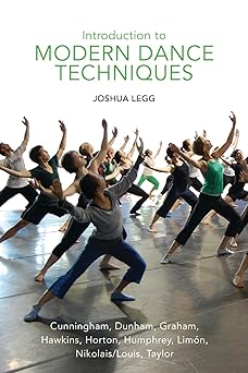introduction to modern dance techniques 1st edition joshua legg 087127325x, 978-0871273253