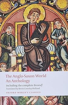 the anglo saxon world an anthology 1st edition kevin crossley holland 0199538719, 978-0199538713