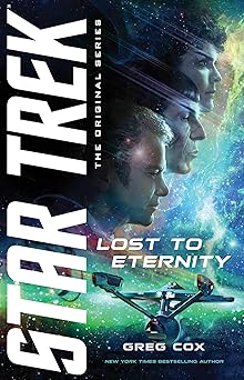 lost to eternity 1st edition greg cox 1668050056, 978-1668050057
