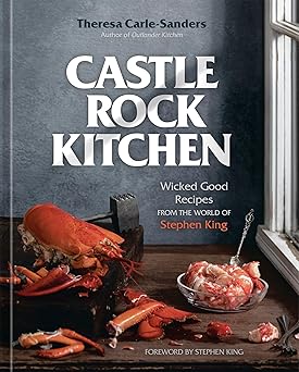 castle rock kitchen wicked good recipes from the world of stephen king a cookbook 1st edition theresa carle