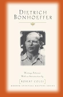 dietrich bonhoeffer writings 1st edition dietrich bonhoeffer ,robert coles 1570751943, 978-1570751943
