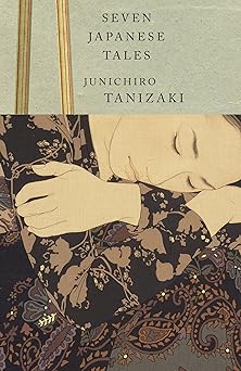 seven japanese tales 1st edition junichiro tanizaki 0679761071, 978-0679761075