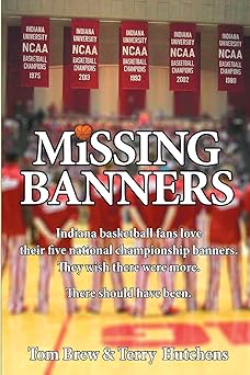 missing banners indiana basketball fans love their five championship banners they just wish there were more