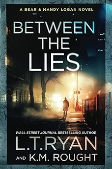 between the lies 1st edition l t ryan ,k m rought 1685332870, 978-1685332877