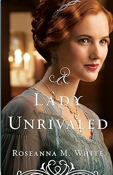 a lady unrivaled 1st edition roseanna m white 0764213520, 978-0764213526