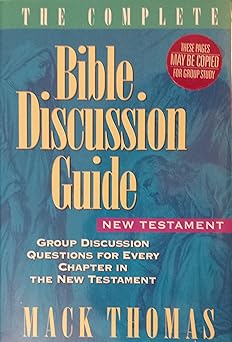 the complete bible discussion guide new testament 002 1st edition mack thomas 0945564554, 978-0945564553