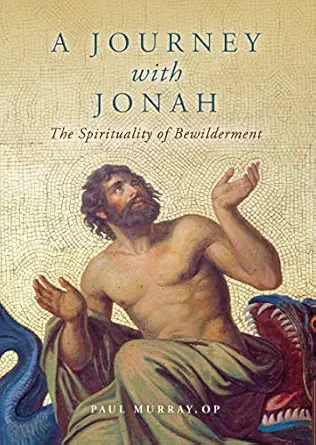 a journey with jonah the spirituality of bewilderment 1st edition paul murray op ,joseph ratzinger