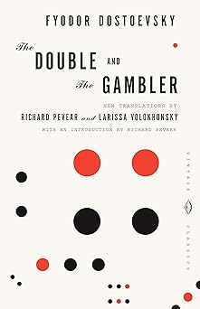 the double and the gambler 1st edition fyodor dostoevsky ,richard pevear ,larissa volokhonsky 0375719016,