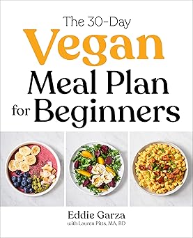 the 30 day vegan meal plan for beginners 1st edition eddie garza ,lauren pitts ma rd 1647397545,