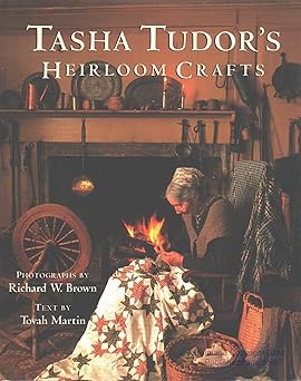 tasha tudors heirloom crafts 1st edition tovah martin ,richard w brown 0395735270, 978-0395735275