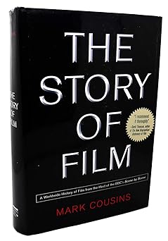 the story of film a worldwide history of film from the host of the bbcs scene by scene 1st edition mark