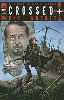 crossed +100 volume 1 1st edition alan moore ,gabriel andrade 1592912648, 978-1592912643