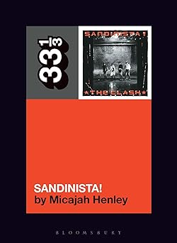 the clashs sandinista 1st edition micajah henley 1501390368, 978-1501390364