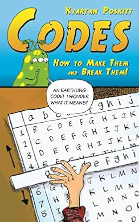 codes how to make them and break them 1st edition kjartan poskitt ,ian baker 1631581279, 978-1631581274