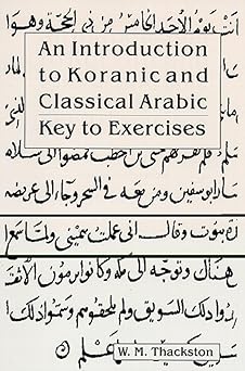 introduction to koranic and classical arabic key to exercises 1st edition wheeler m thackston 0936347511,