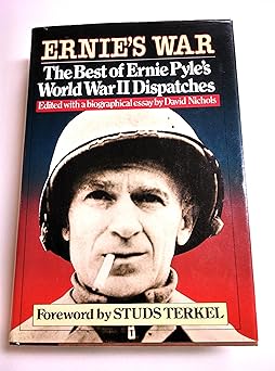ernies war the best of ernie pyles world war ii dispatches 1st edition david nichols ,studs terkel