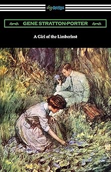 a girl of the limberlost 1st edition gene stratton porter 1420964755, 978-1420964752