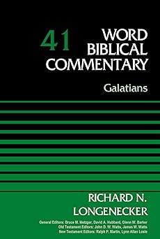 galatians volume 41 1st edition richard n longenecker ,bruce m metzger ,david allen hubbard ,glenn w barker