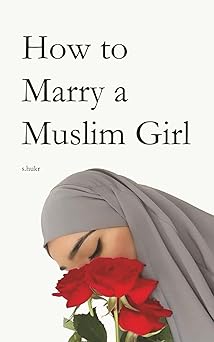how to marry a muslim girl 1st edition s hukr 0645766658, 978-0645766653