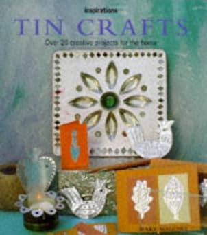 tin crafts over 20 creative projects for the home 1st edition mary maguire ,michelle garrett 1859678866,