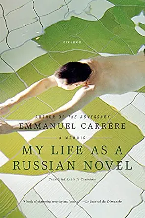 my life as a russian novel a memoir 1st edition emmanuel carra re ,linda coverdale 0312569300, 978-0312569303