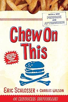 chew on this everything you dont want to know about fast food 1st edition charles wilson 0618593942,