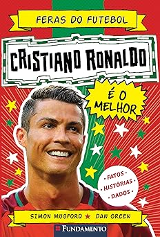 feras do futebol cristiano ronaldo 1st edition dan green 6555345489, 978-6555345483