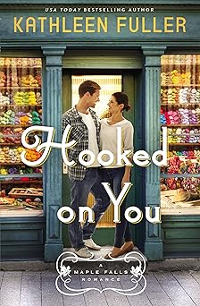 hooked on you a sweet small town romance with an adorable opposites attract couple 1st edition kathleen