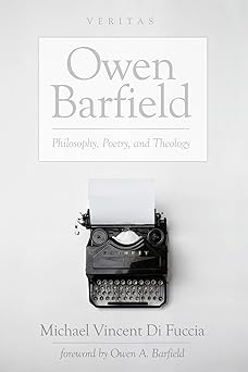 owen barfield philosophy poetry and theology 1st edition michael vincent di fuccia ,owen a barfield