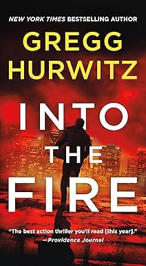 into the fire an orphan x novel 1st edition gregg hurwitz 1250120462, 978-1250120465